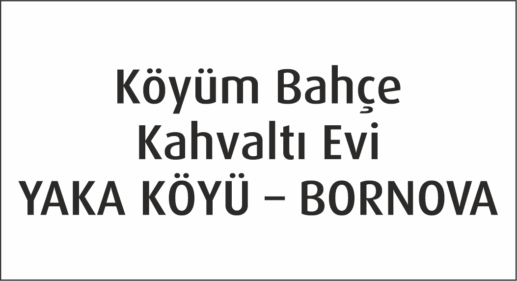 Köyüm Bahçe Kahvaltı Evi-YAKA KÖYÜ ? BORNOVA