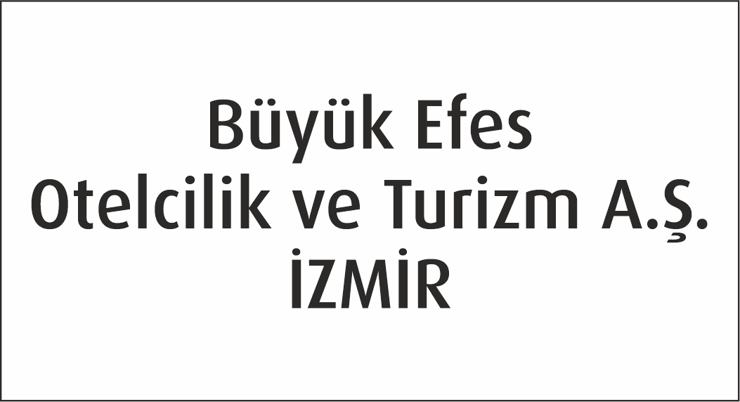 Büyük Efes Otelcilik ve Turizm A.Ş. ? İZMİR