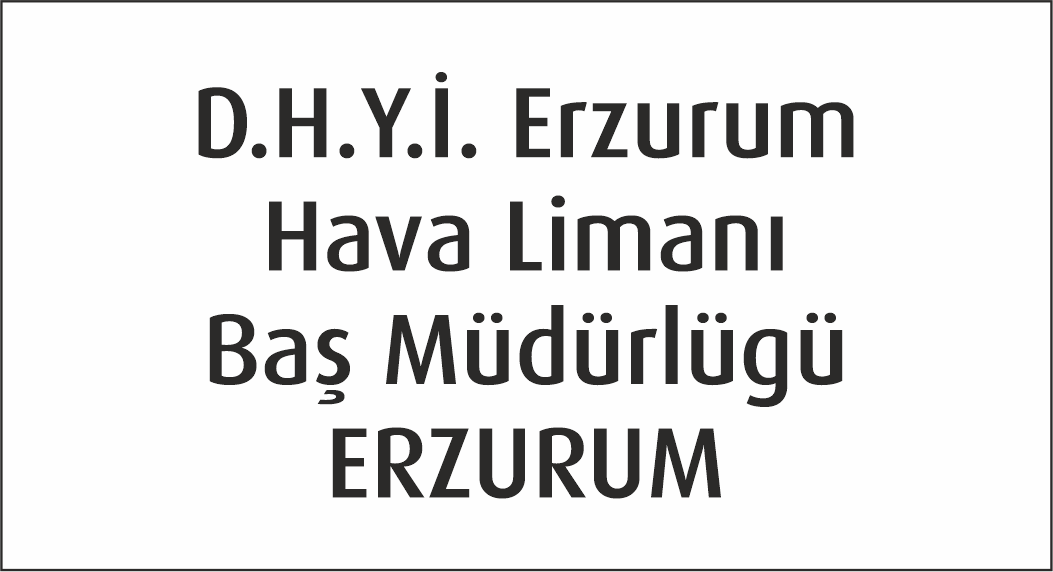 D.H.Y.İ. Erzurum Hava Limanı Baş Müdürlügü ERZURUM