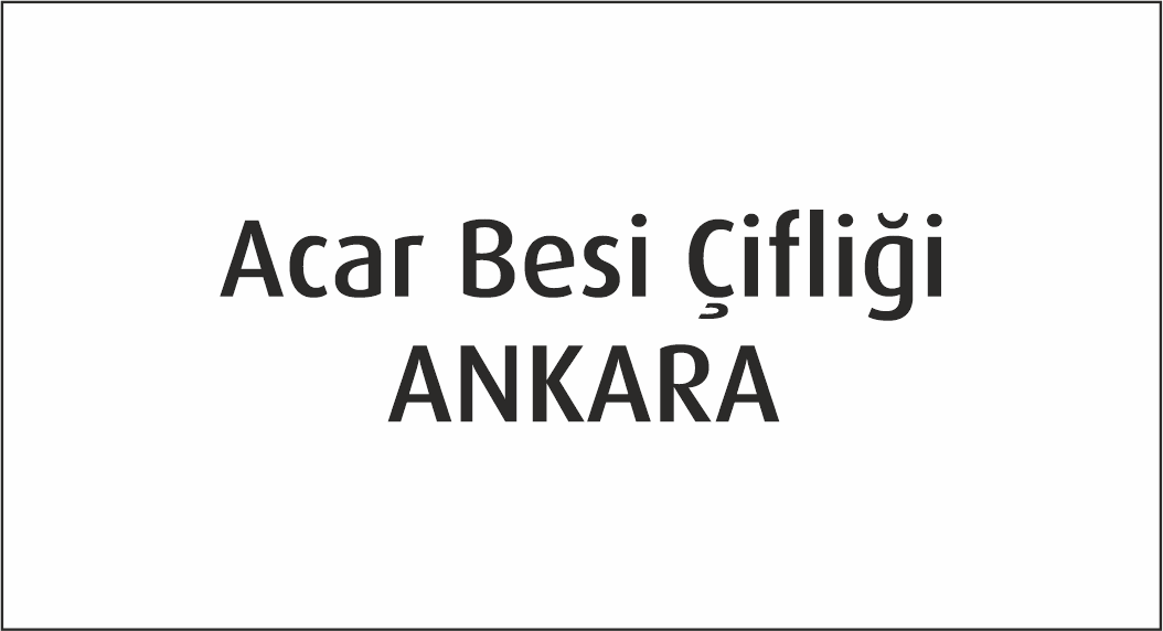 Acar Besi Çifliği ? ANKARA